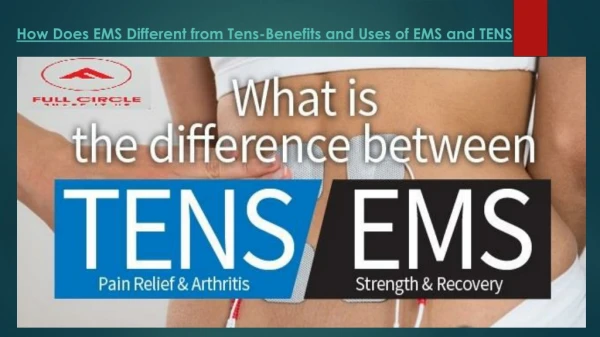 How Does EMS Different from Tens-Benefits and Uses of EMS and TENS