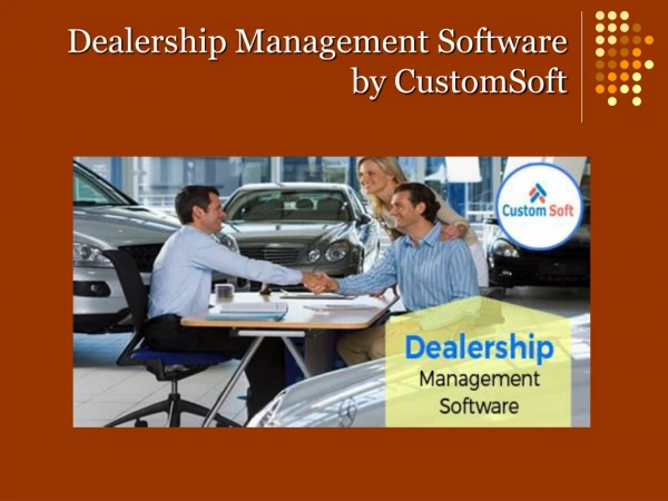 Best Dealership Management Software by CustomSoft