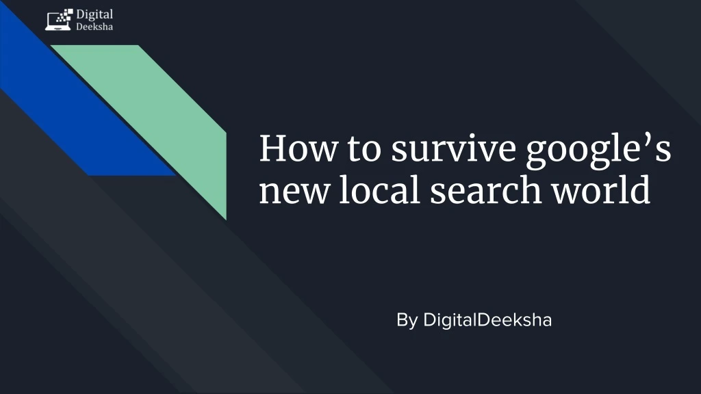 how to survive google s new local search world