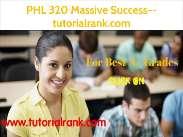 PHL 320 Massive Success--tutorialrank.com