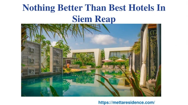 Nothing Better Than Best Hotels In Siem Reap