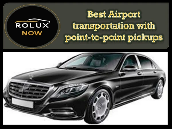 Best Airport transportation with point-to-point pickups