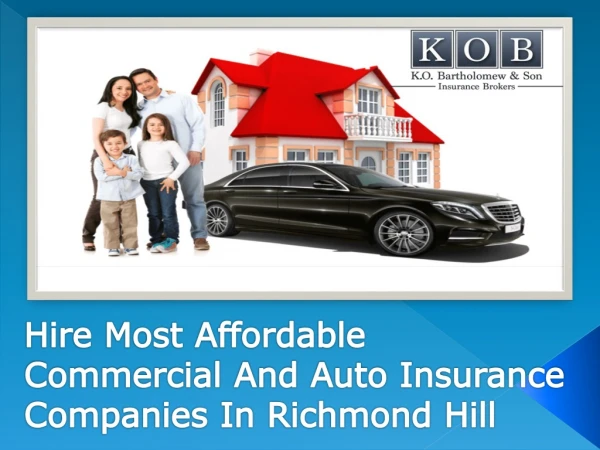 Hire Most Affordable Commercial And Auto Insurance Companies In Richmond Hill