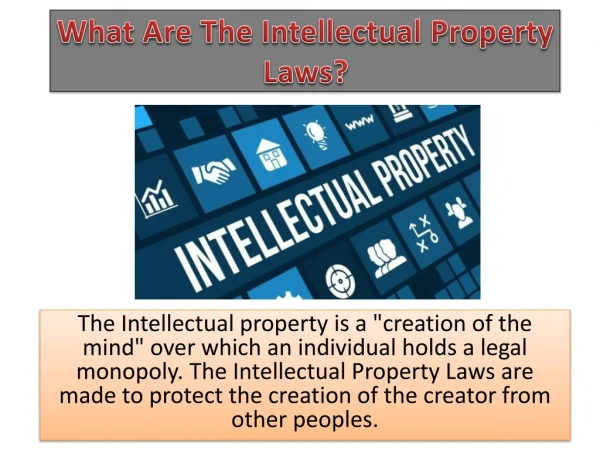 What are the intellectual property laws?