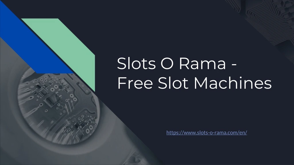 slots o rama free slot machines