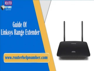All About The Connection And Reset Guide Of Linksys Range Extender - slide 1