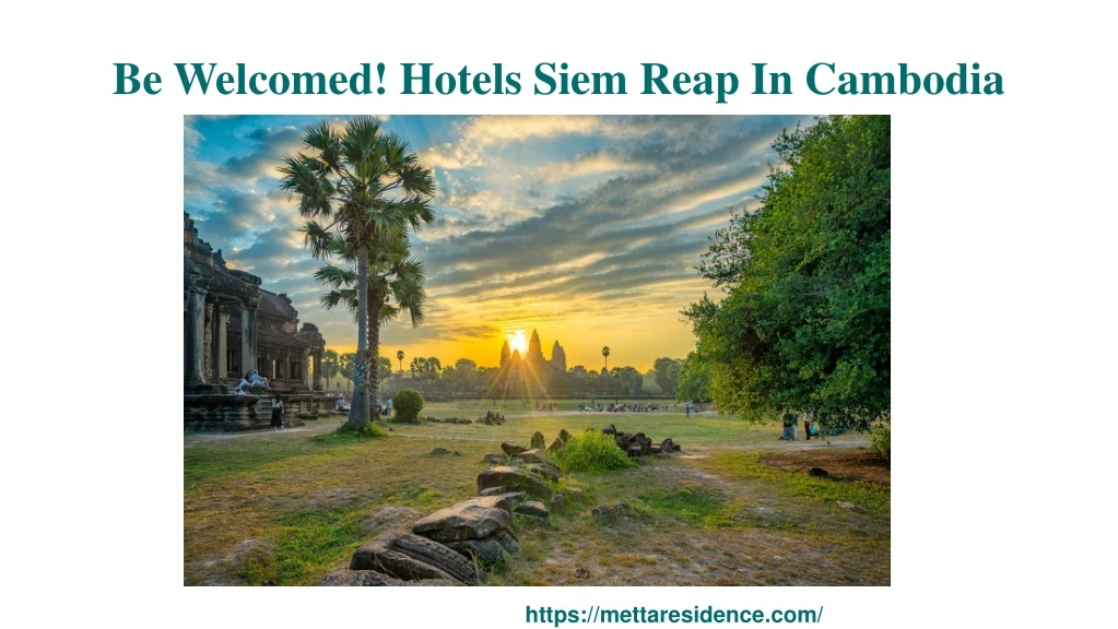 be welcomed hotels siem reap in cambodia