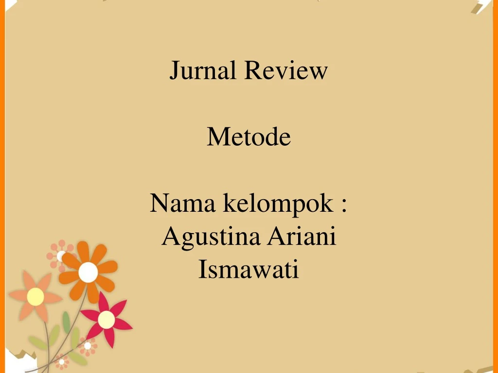 jurnal review metode nama kelompok agustina ariani ismawati