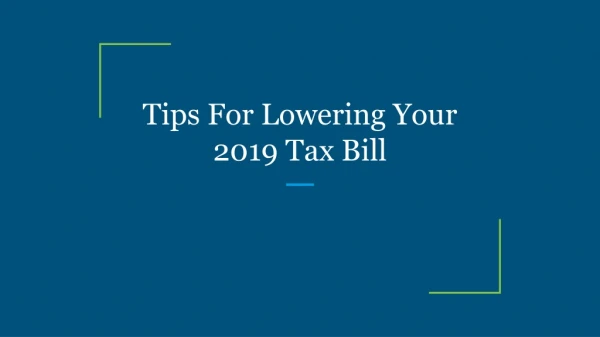 Tips For Lowering Your 2019 Tax Bill