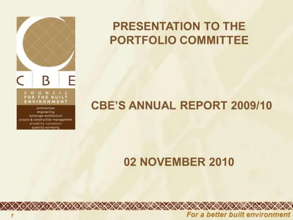 PRESENTATION TO THE PORTFOLIO COMMITTEE CBE S ANNUAL REPORT 2009