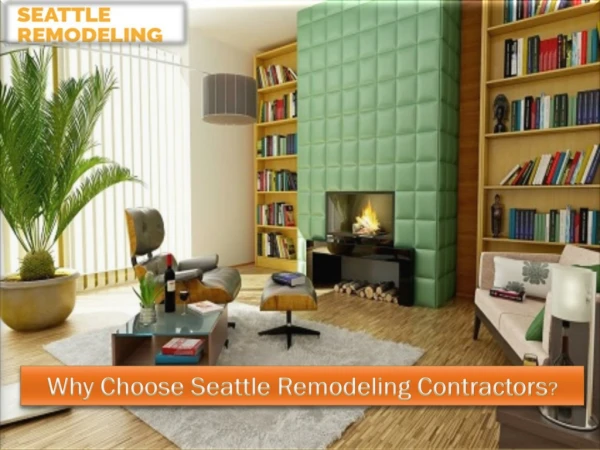 Choose Best Seattle Remodeling Contractors in USA
