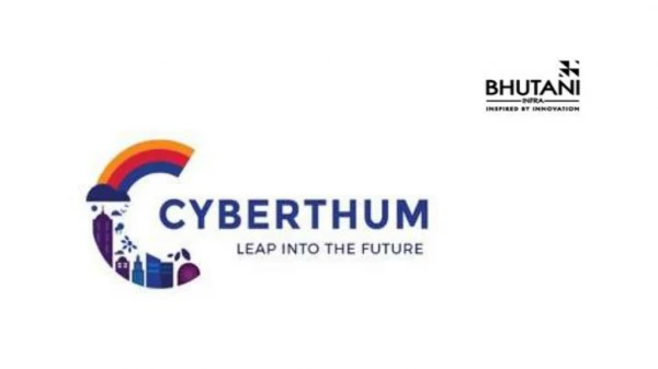 Cyberthum Sector 140A Noida Expressway - Leap into the Future