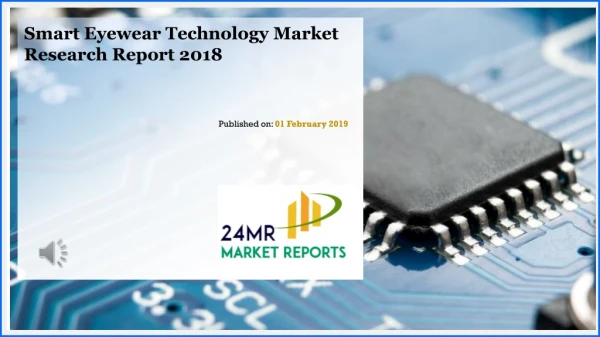 Smart Eyewear Technology Market Research Report 2018