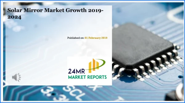Solar Mirror Market Growth 2019-2024