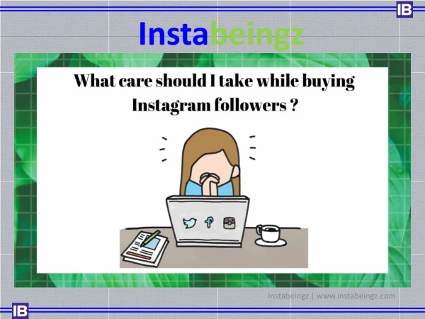 What Care Should I Take While Buying Instagram Followers