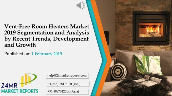 Vent-Free Room Heaters Market 2019 Segmentation and Analysis by Recent Trends, Development and Growth