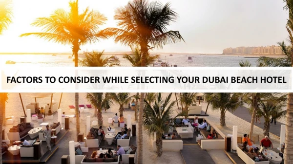 Choose your Dubai beach hotel