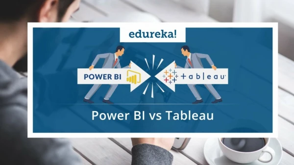 Power BI vs Tableau | Which One To Choose? | Power BI Tutorial For Beginners | Edureka