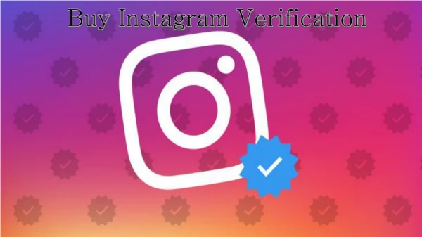 Buy Instagram Verification to Verify Account Fast