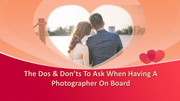 The dos & don'ts to ask when having a Photographer on Board
