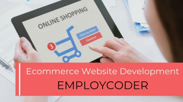 Ecommerce Website Development Company India | Ecommerce Development Services | employcoder.com