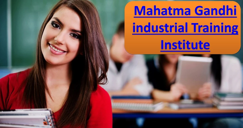 mahatma gandhi industrial training institute