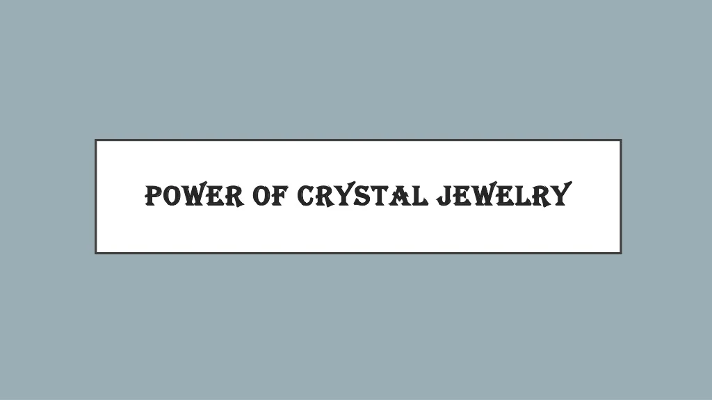 power of crystal jewelry