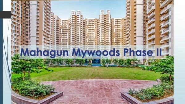 Mahagun Mywoods Phase 2 offers 2/3 BHK Flats