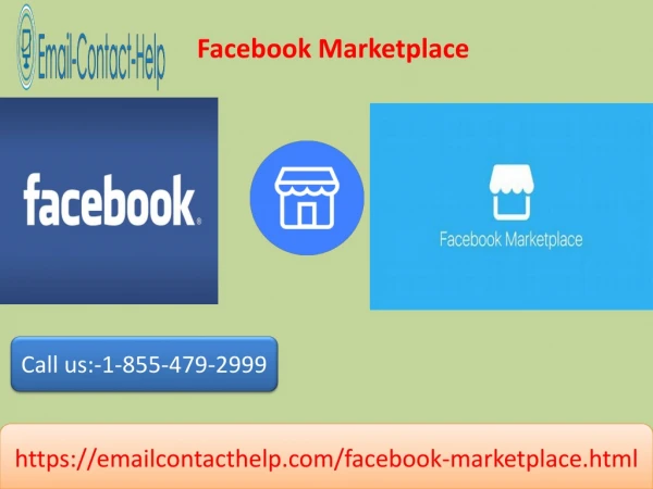The Facebook Marketplace 1-855-479-2999 is safe and a trusted community