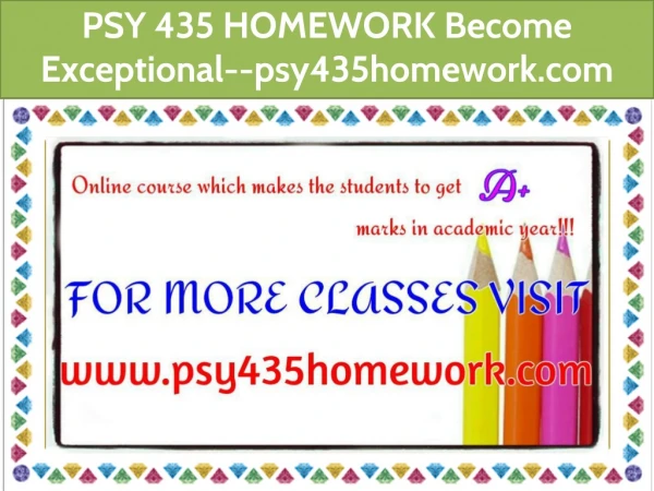 PSY 435 HOMEWORK Become Exceptional--psy435homework.com