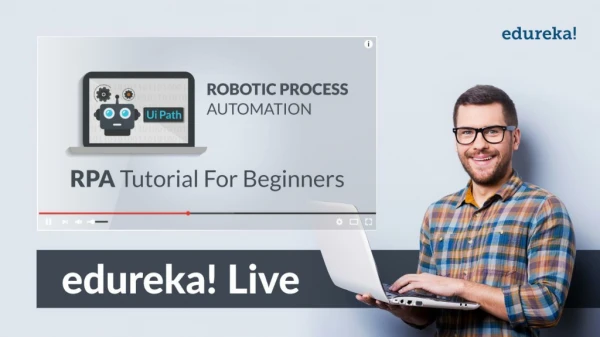 RPA Automation Tutorial | RPA Training | RPA Tutorial For Beginners | Edureka