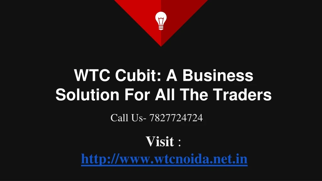 wtc cubit a business solution for all the traders