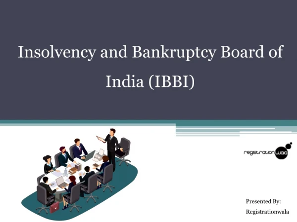 IBBI (Insolvency and Bankruptcy Board of India) – Registrationwala