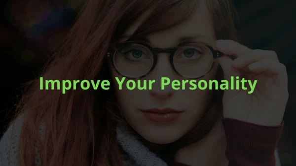 Improve Your Personality