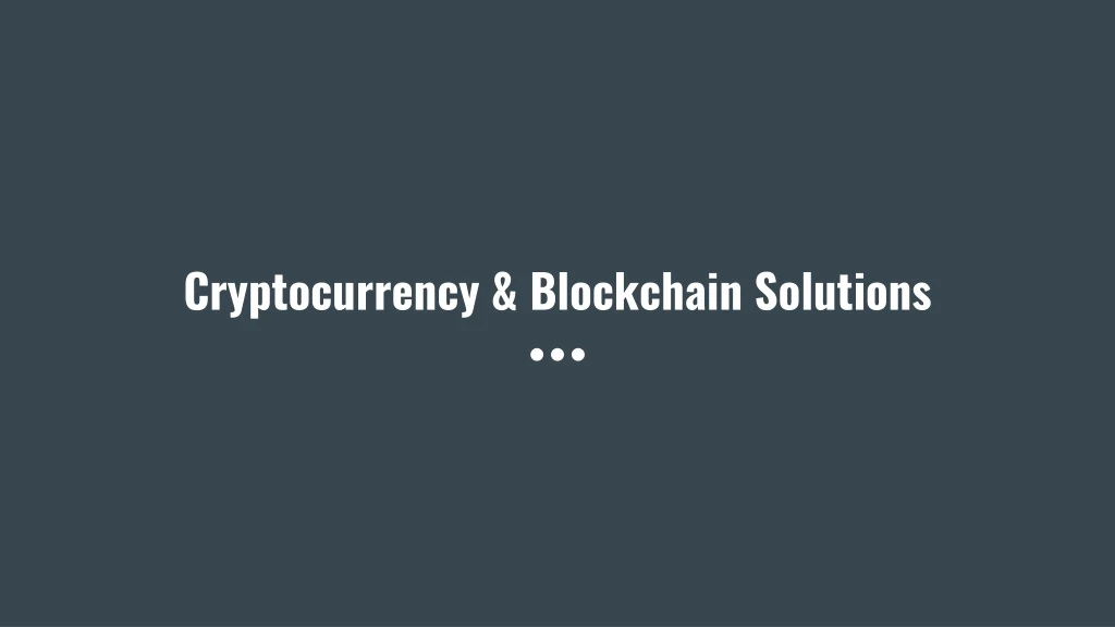cryptocurrency blockchain solutions