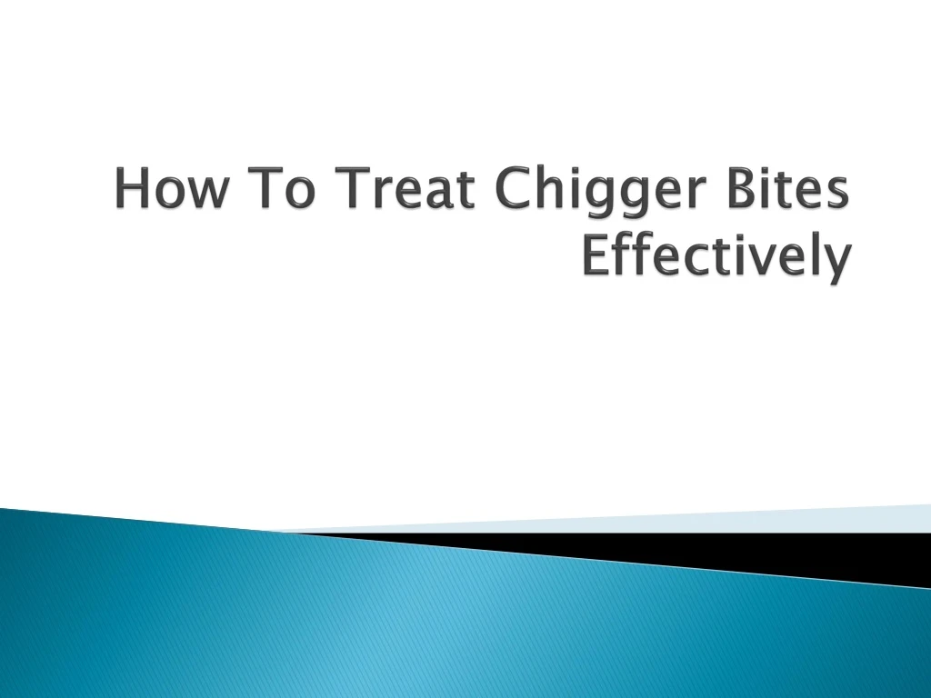 how to treat chigger bites effectively