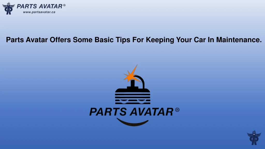 parts avatar offers some basic tips for keeping