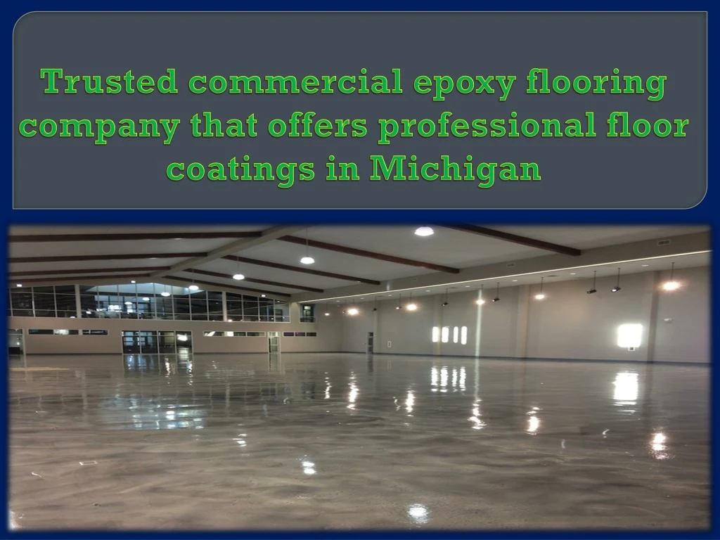trusted commercial epoxy flooring company that offers professional floor coatings in michigan