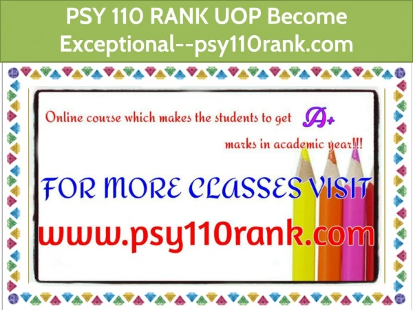 PSY 110 RANK UOP Become Exceptional--psy110rank.com