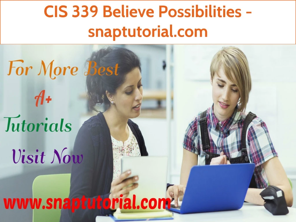 cis 339 believe possibilities snaptutorial com