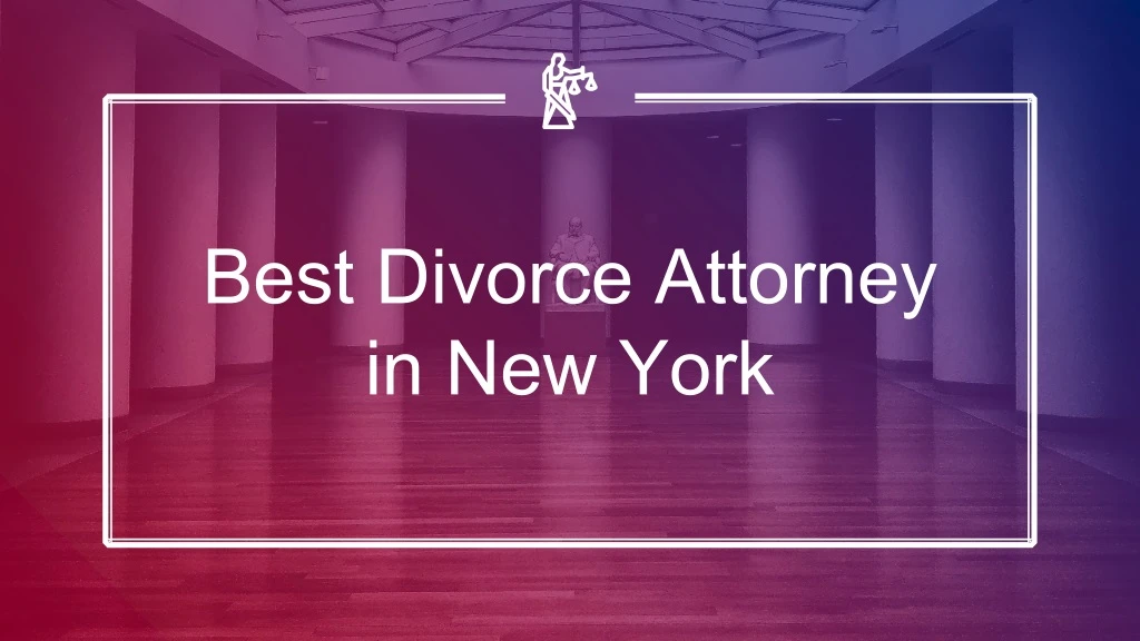 best divorce attorney in new york