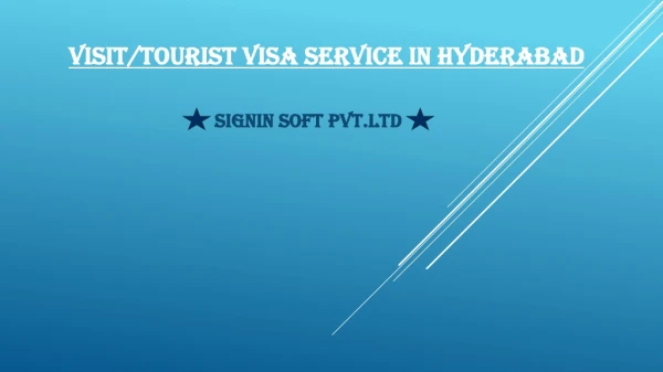 Visit/Tourist Visa Service in Hyderabad - Signin Soft pvt.ltd