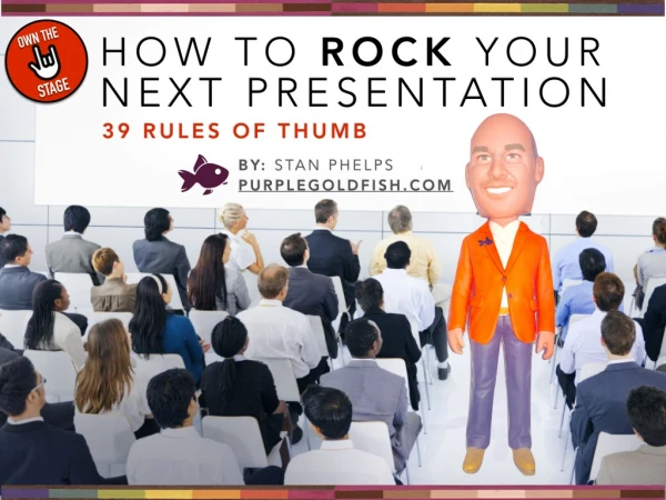 39 Rules to Help You Rock Your Next Presentation
