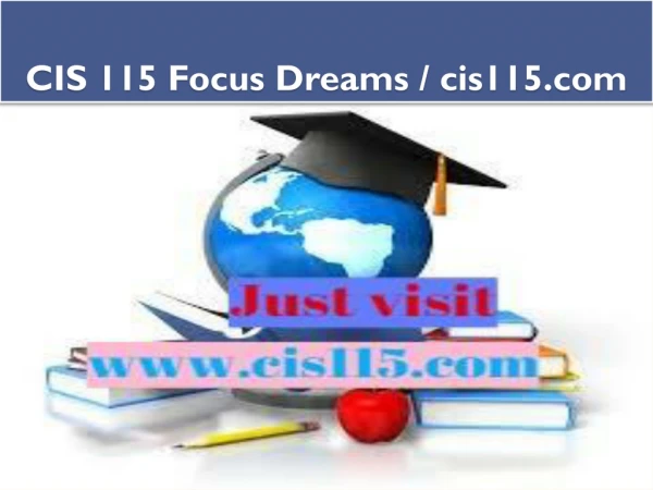 CIS 115 Focus Dreams / cis115.com