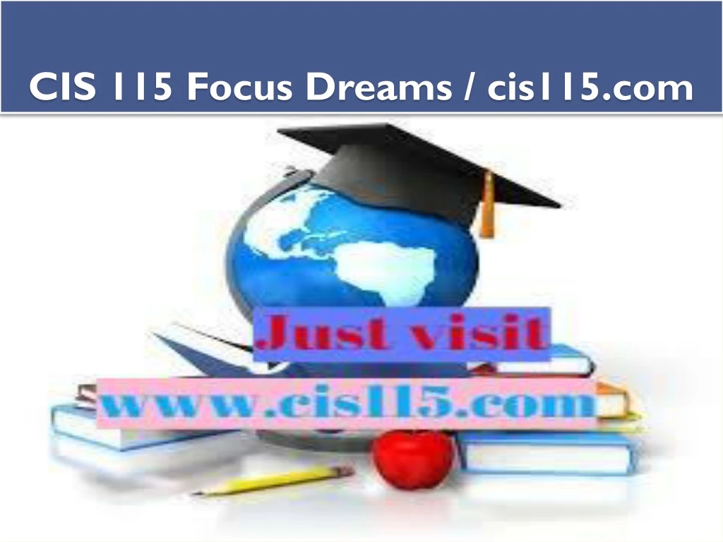 cis 115 focus dreams cis115 com