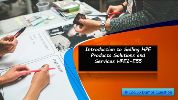 Latest HP HPE2-E55 Exam Dumps PDF Questions - HPE2-E55 Best Study Material