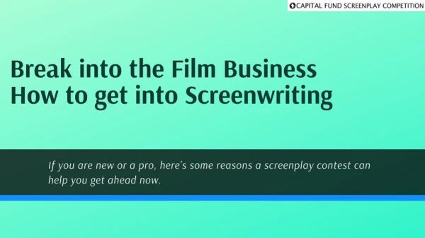 Break into the film Business - How to get into Screenwriting
