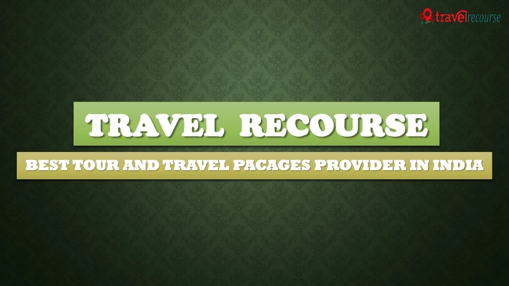 travel recourse travel recourse