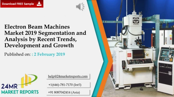 Electron Beam Machines Market 2019 Segmentation and Analysis by Recent Trends, Development and Growth