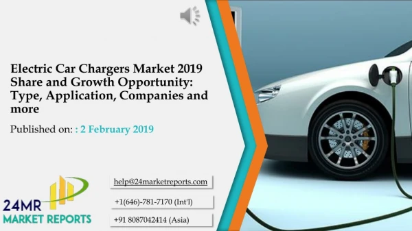 Electric Car Chargers Market 2019 Share and Growth Opportunity: Type, Application, Companies and more